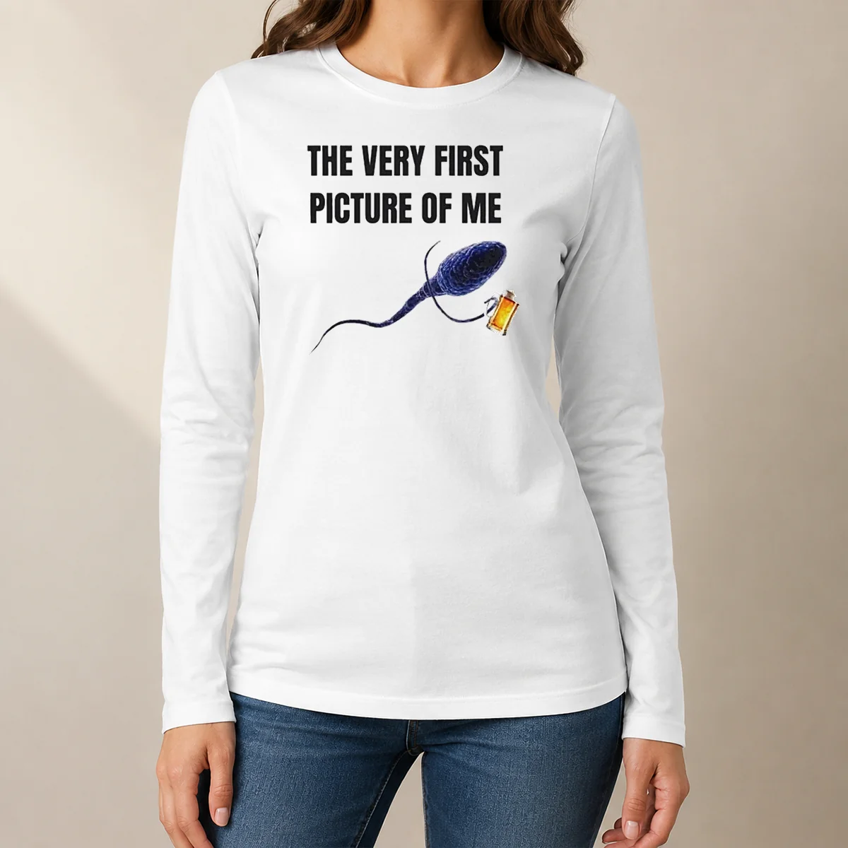 Good The Very First Picture Of Me Sperm With Beer Mug Long Sleeve Shirt