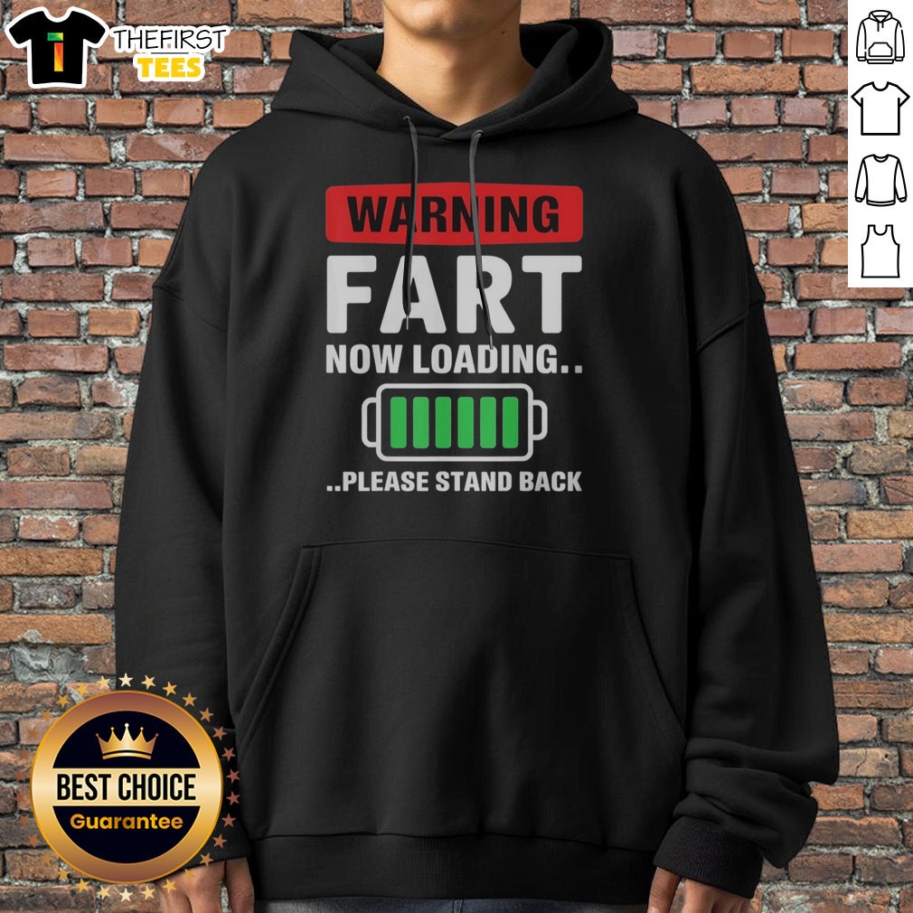 Good Warning Fart Now Loading Please Stand Back Shirt on Hoodie Good Warning Fart Now Loading Please Stand Back Shirt shown as a hoodie preview