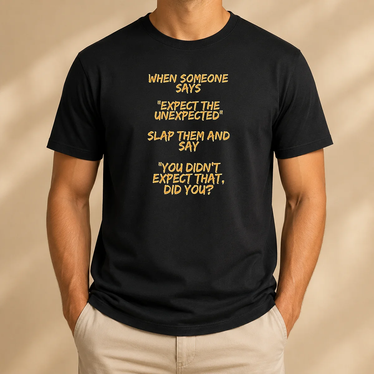 Good When Someone Says Expect The Shirt Good When Someone Says Expect The Shirt