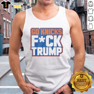 Hot New York Knicks Donald Trump Go Knicks Fck Trump Tank top in blue cotton fabric with bold graphic print