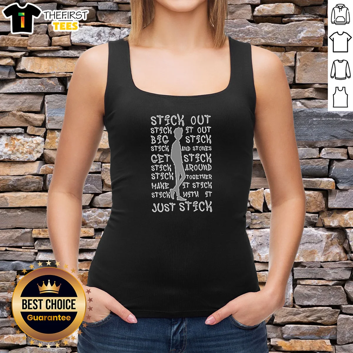 Hot Stick Out It Out Big Stick And Stones Get Stick Around Together Make It Stick Tank Top
