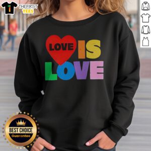 Nice Love Is Love Pride LGBTQ Sweatshirt featuring vibrant colors and a bold message of love and acceptance.
