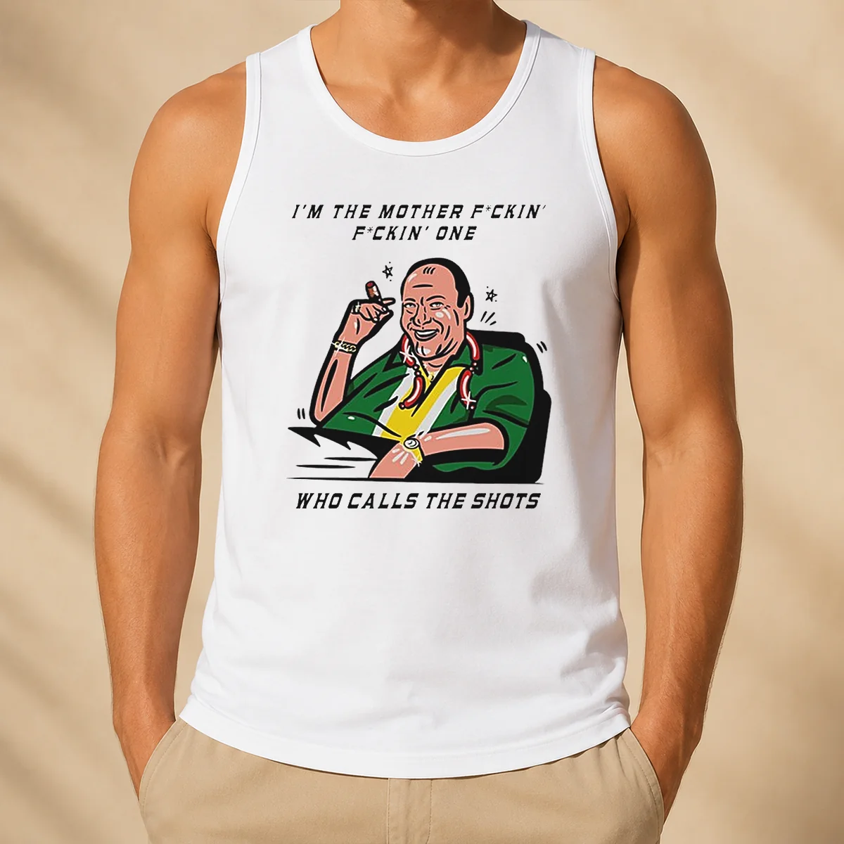 Nice Tony Soprano Im The Mother Fuckin One WHO Class The Shots Tank Top