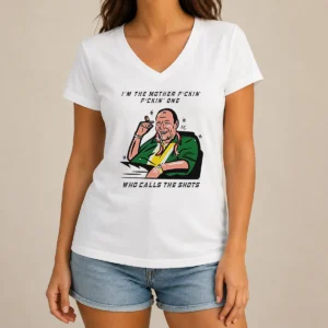 Nice Tony Soprano Im The Mother Fuckin One WHO Class The Shots V-Neck Shirt