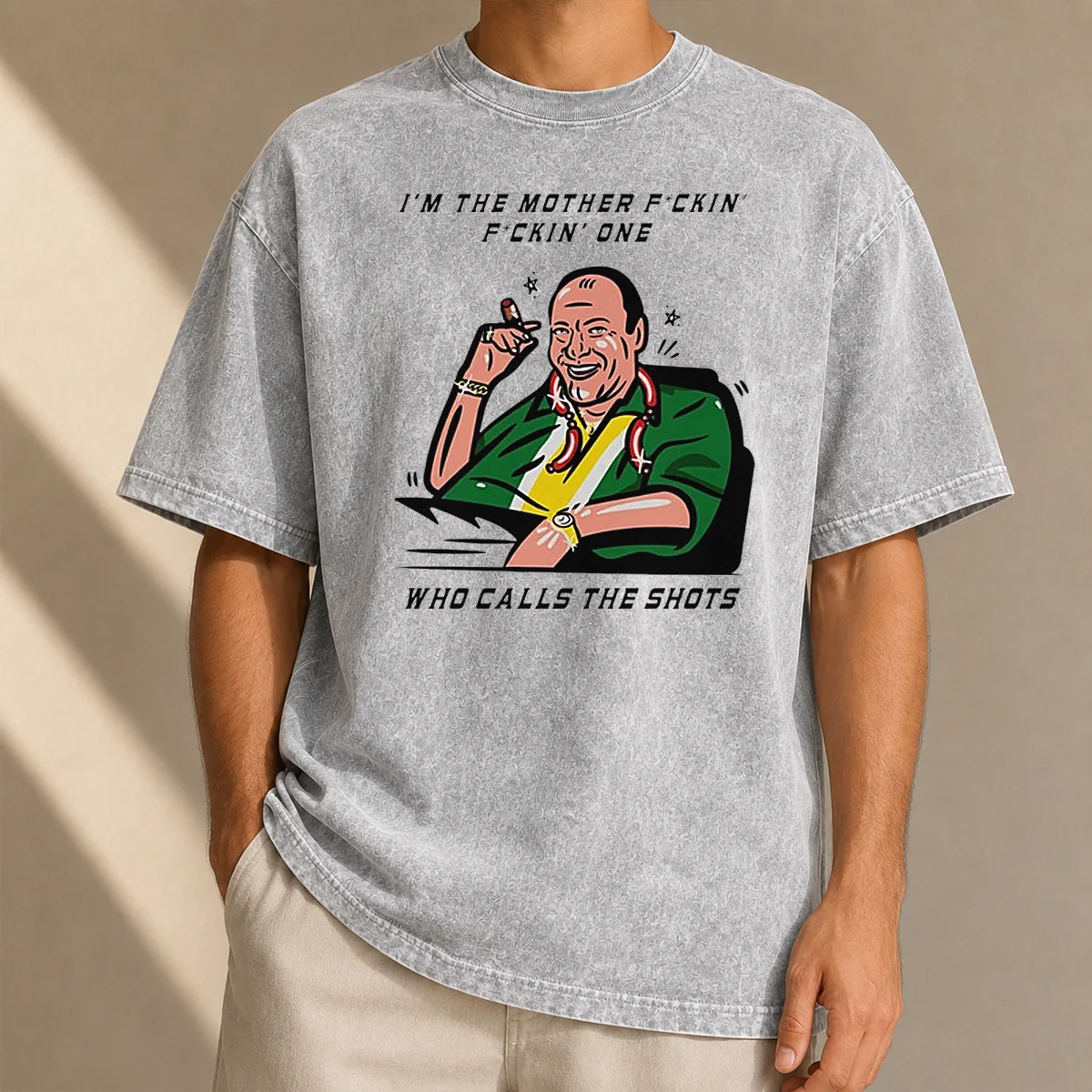 Nice Tony Soprano Im The Mother Fuckin One WHO Class The Shots printed on a soft washed t shirt in black