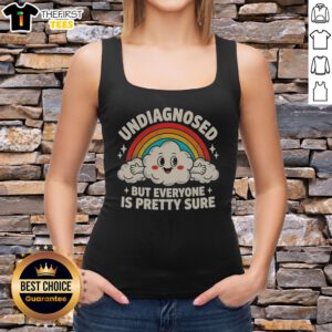 Nice Undiagnosed But Everyone'S Pretty Sure Rainbow Tank top displayed on a neutral background.