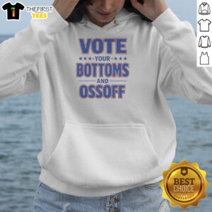 Nice Vote Your Bottoms And Ossoff Jon Ossoff Georgia Senate Hoodie in dark gray, comfortable pullover with front pocket