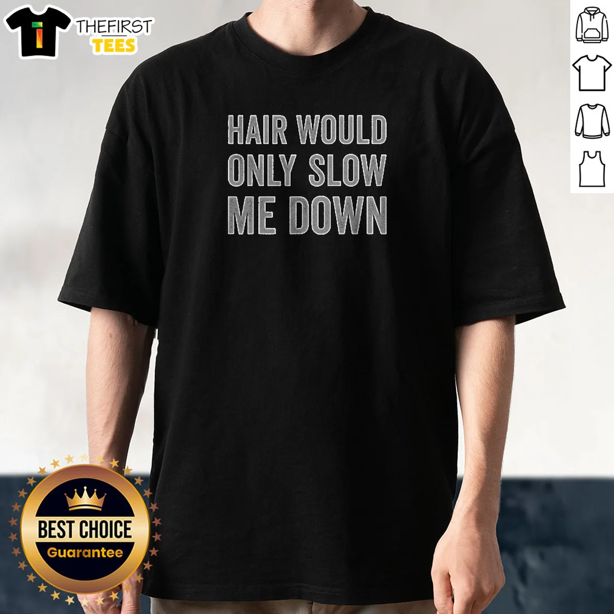 Official Hair Would Only Slow Me Shirt Official Hair Would Only Slow Me Shirt