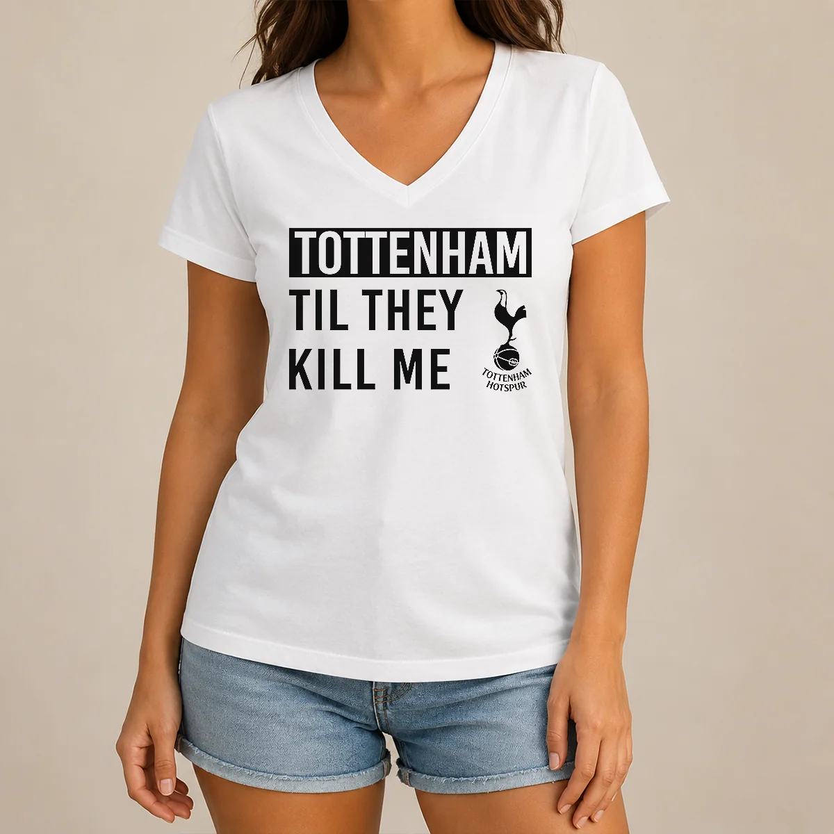 Original Tottenham Til They Kill Me V-Neck Shirt Original Tottenham Til They Kill Me V-Neck Shirt