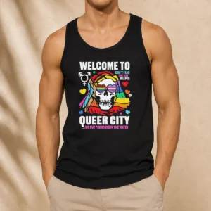 Original Welcome To Queer City Dont Fear The Gay Reaper We Put Pronouns In The Water Tank Top