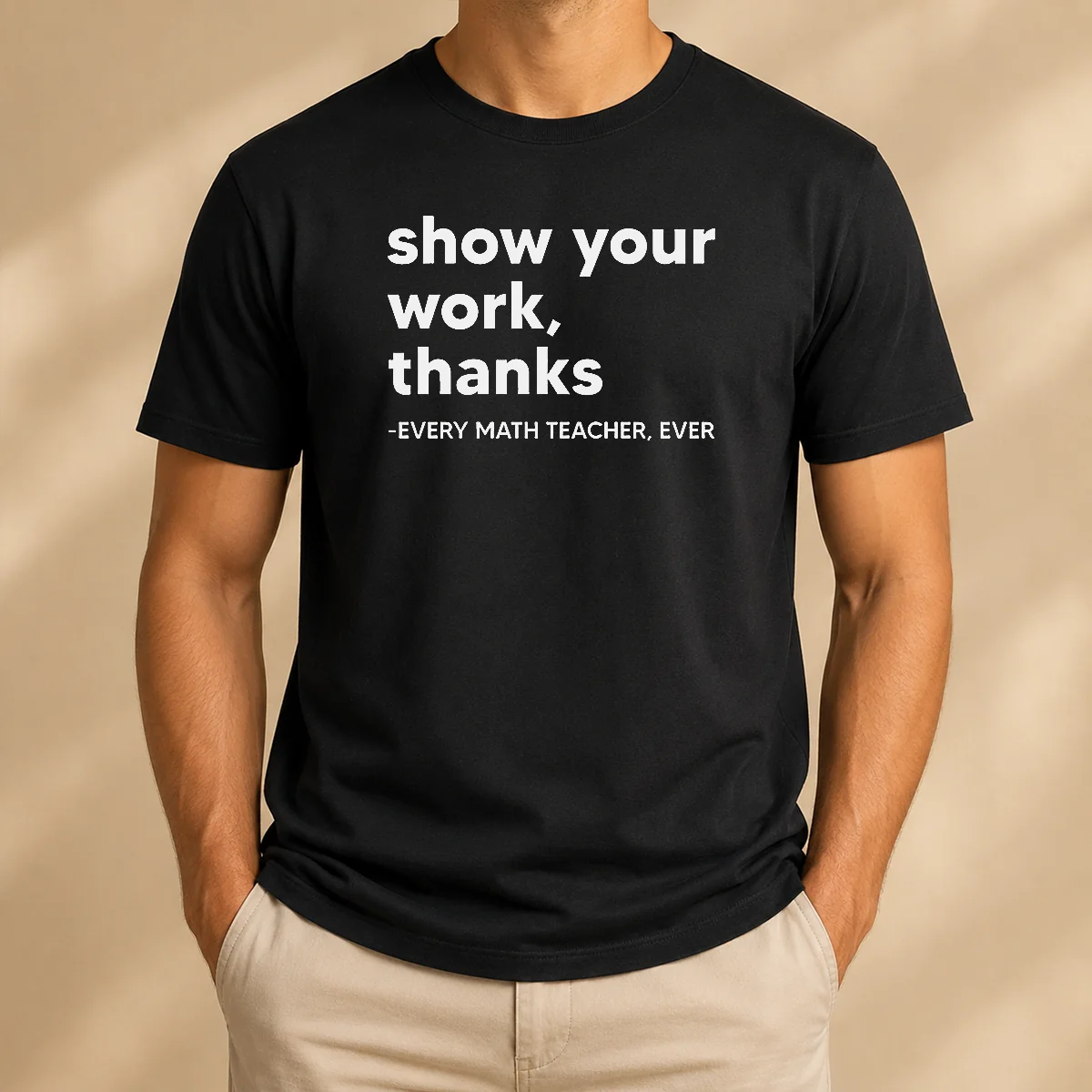 Premium Show Your Work Thanks Every Shirt Premium Show Your Work Thanks Every Shirt