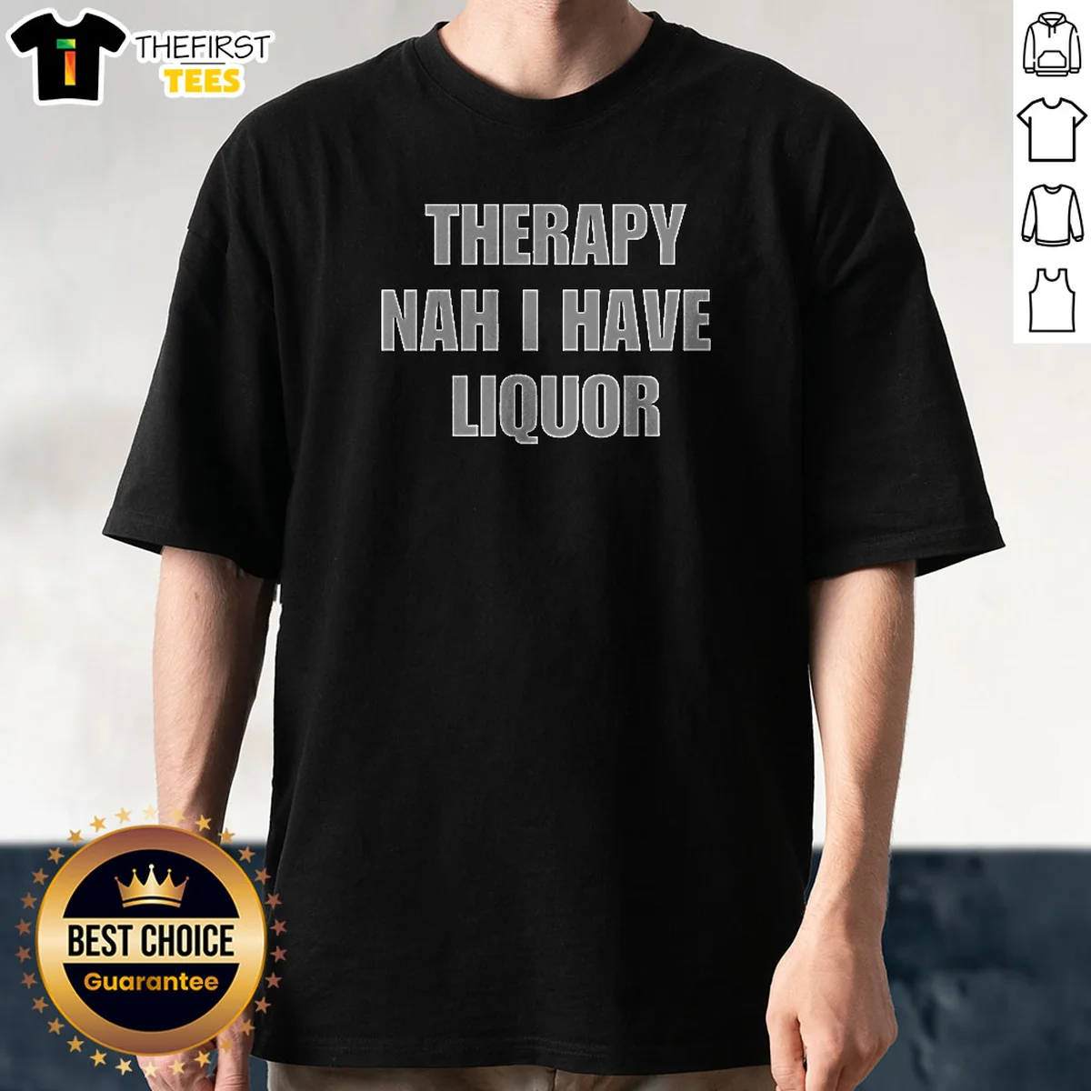 Premium Therapy Nah I Have Liquor Shirt Premium Therapy Nah I Have Liquor Shirt