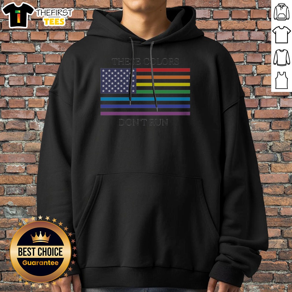 Premium These Colors Don'T Run United States Flag Pride Rainbow Shirt on Hoodie Premium These Colors Don'T Run United States Flag Pride Rainbow Shirt shown as a hoodie preview