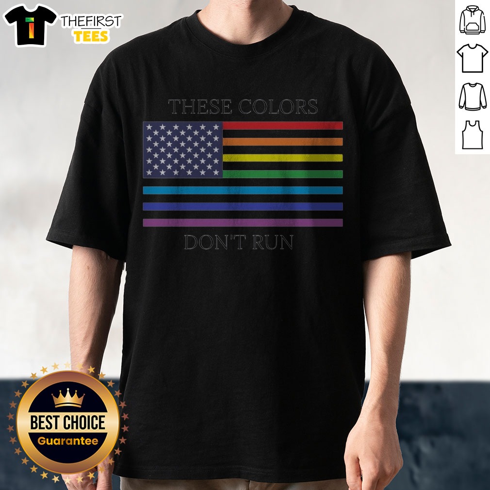 Premium These Colors Don'T Run United States Flag Pride Rainbow Shirt on Classic Shirt Premium These Colors Don'T Run United States Flag Pride Rainbow Shirt shown as a classic shirt preview