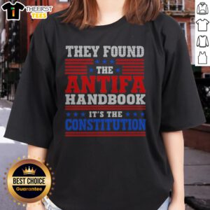 Premium They Found The Antifa Handbook It'S The Constitution Political Ladies Shirt in black, crew neck short sleeve