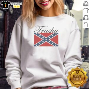 Premium Trashy Confederate Flag Sweatshirt