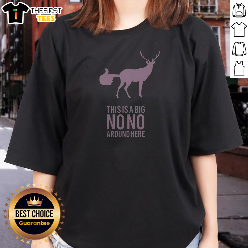 Pretty Deer This Is A Big Ladies Shirt Pretty Deer This Is A Big Ladies Shirt