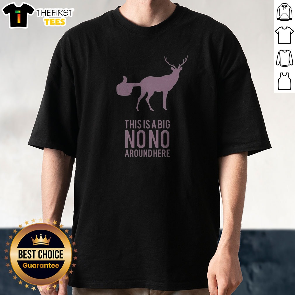 Pretty Deer This Is A Big Shirt Pretty Deer This Is A Big Shirt
