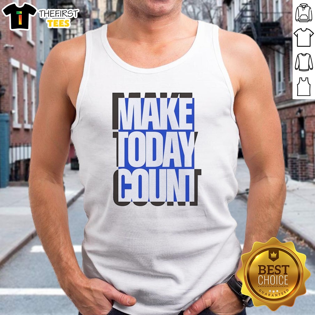 Pretty Make Today Count Blue And Black Design Shirt on Tank Top Pretty Make Today Count Blue And Black Design Shirt shown as a tank top preview
