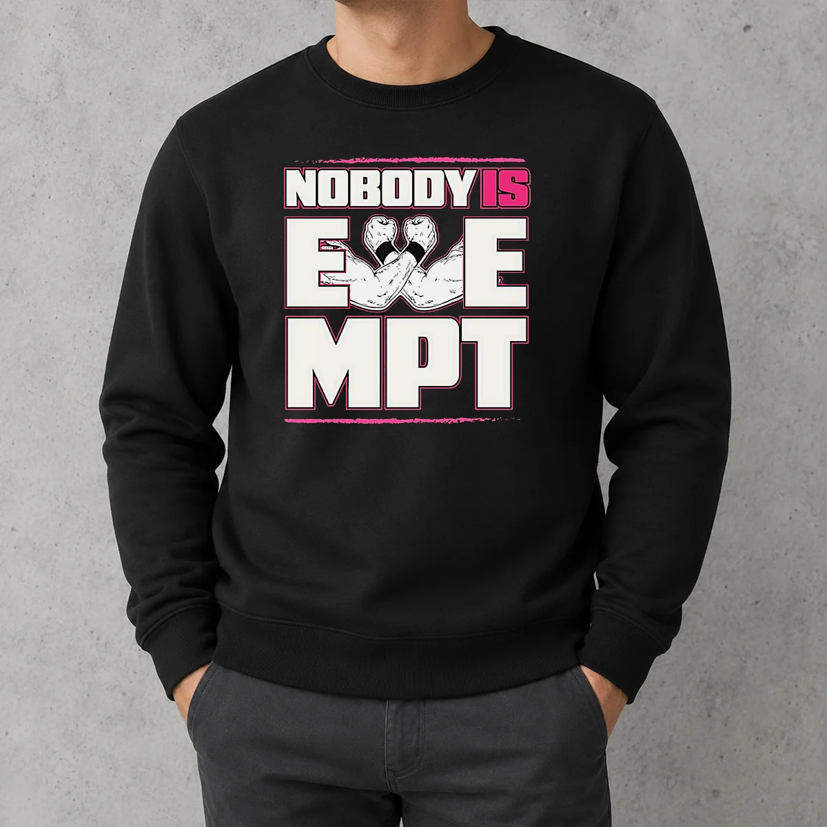 Pretty Nobody Is Exempt Sweater