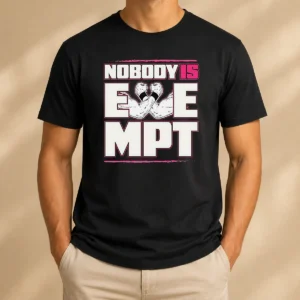 Pretty Nobody Is Exempt