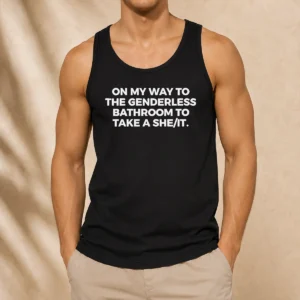 Pretty On My Way To The Genderless Bathroom To Take A She It Text Tank Top