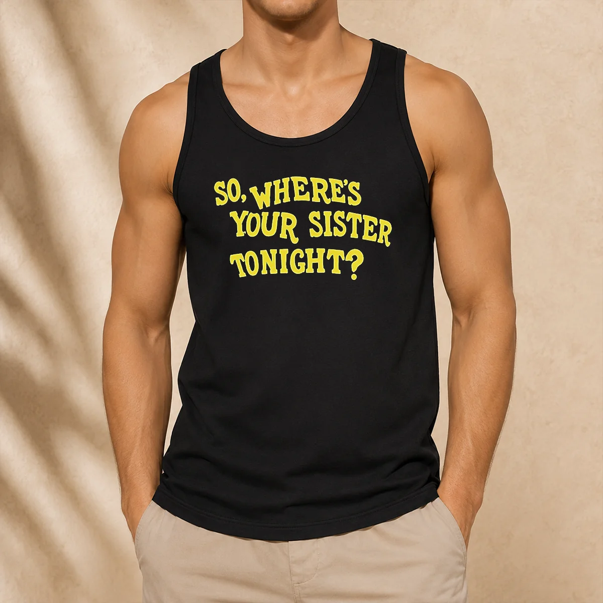 Pretty So Where'S Your Sister Tonight Tank Top