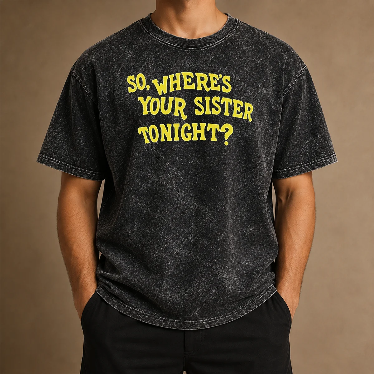 Pretty So Where'S Your Sister Tonight Washed T-Shirt