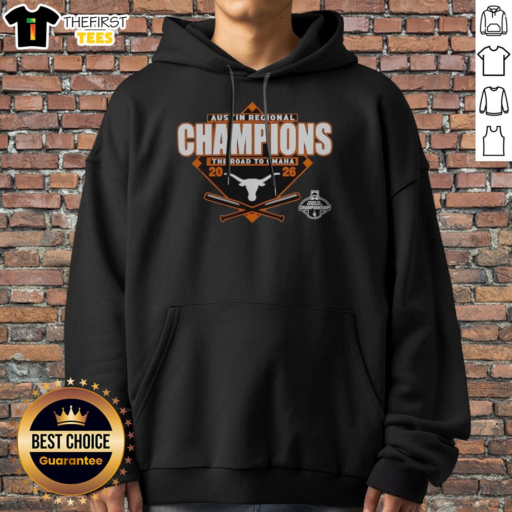 Pretty Texas Longhorns 2026 NCAA DI Baseball Austin Regional Champions The Road To Omaha Shirt on Hoodie Pretty Texas Longhorns 2026 NCAA DI Baseball Austin Regional Champions The Road To Omaha Shirt shown as a hoodie preview