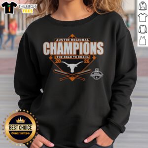 Pretty Texas Longhorns 2026 NCAA DI Baseball Austin Regional Champions Sweatshirt featuring a bold design