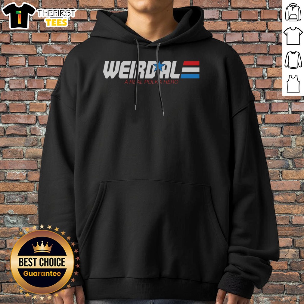 Pretty Weird Al A Real Polka Hero Star Shirt on Hoodie Pretty Weird Al A Real Polka Hero Star Shirt shown as a hoodie preview