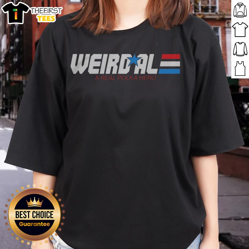 Pretty Weird Al A Real Polka Hero Star Shirt on Ladies Shirt Pretty Weird Al A Real Polka Hero Star Shirt shown as a ladies shirt preview