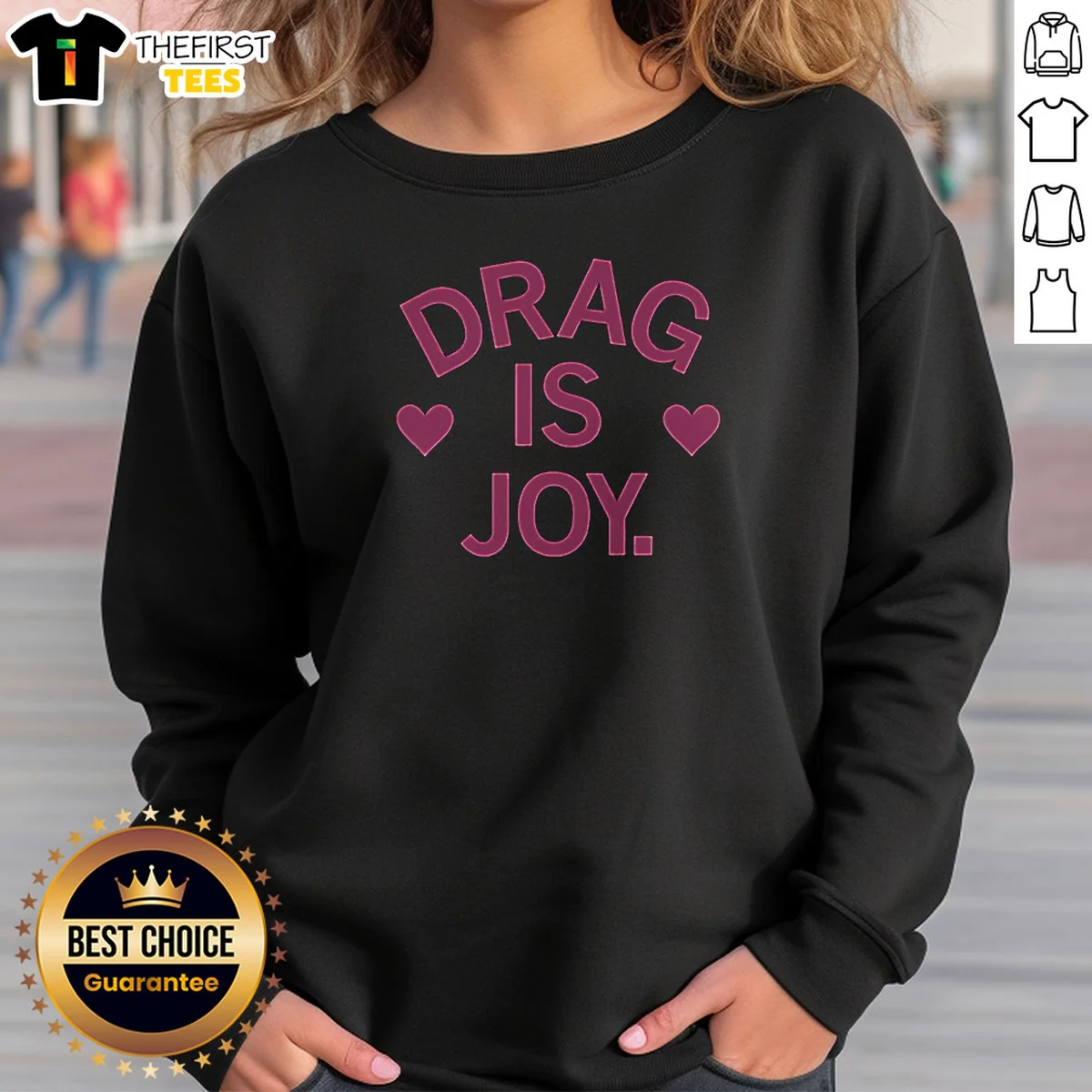 Top Drag Is Joy Sweatshirt