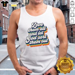 Top Love Them All And Let God Sort Them Out Tank Top in white cotton, sleeveless casual wear