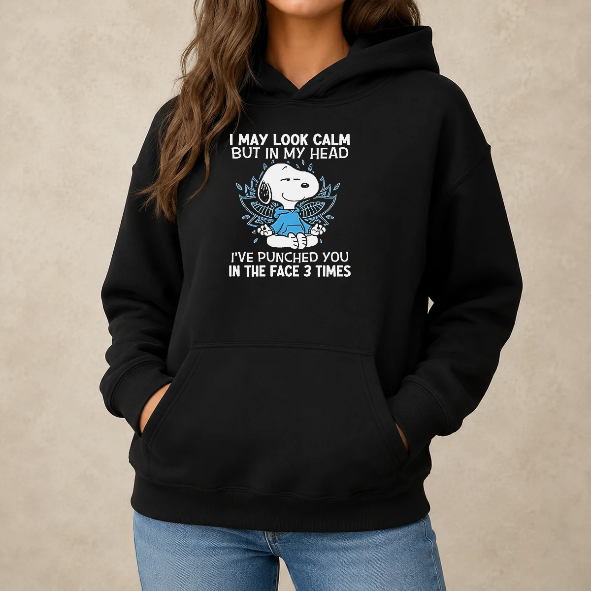 Top Snoopy I May Look Calm But In My Head I'Ve Punched You In The Face 3 Times Hoodie