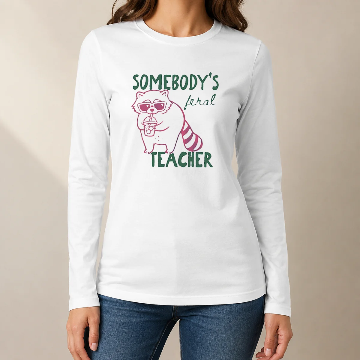 Awesome Funny Somebody'S Feral Teacher Raccoon With Iced Coffee Long Sleeve Shirt