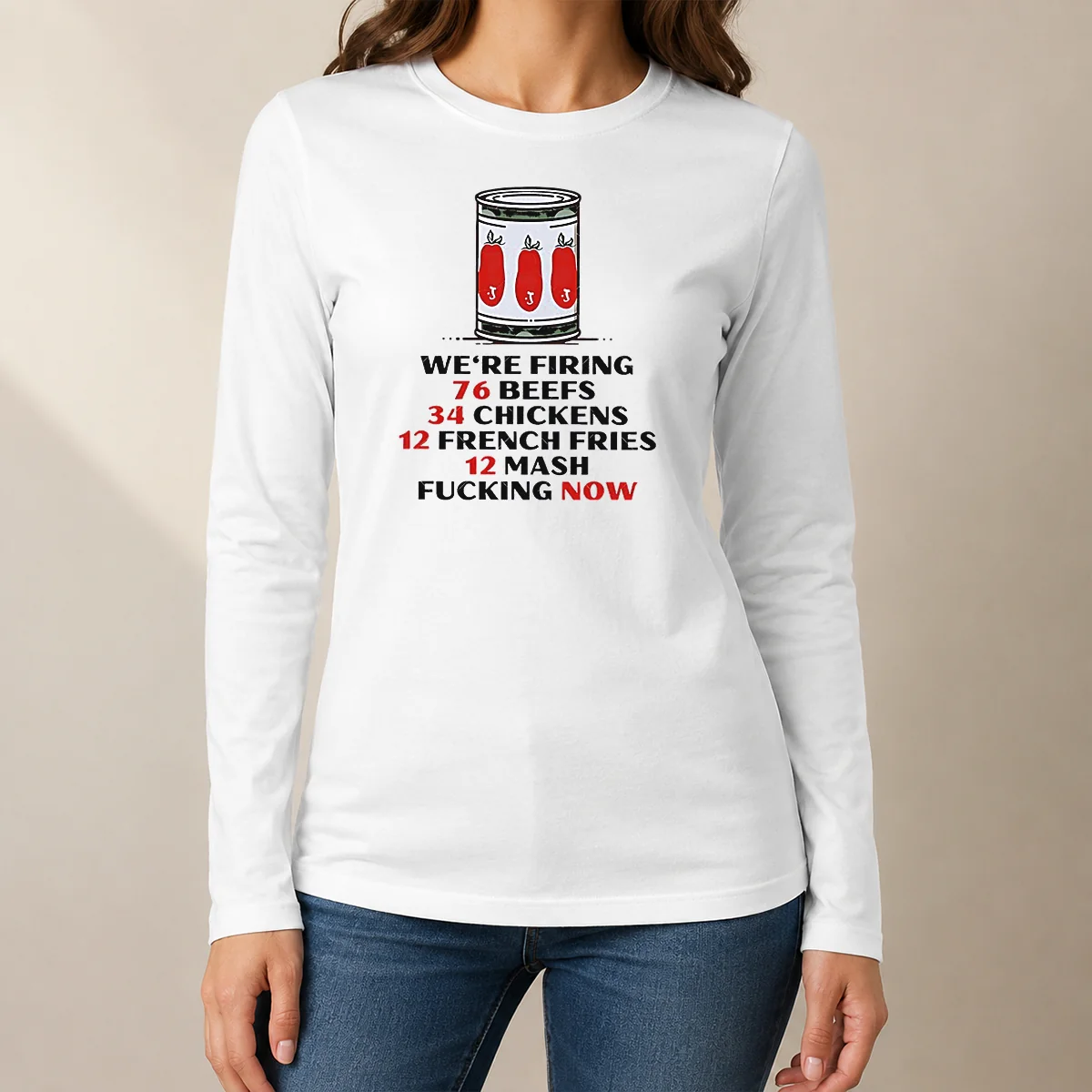Awesome Funny The Bear We'Re Firing 76 Beefs 34 Chickens 12 French Fries 12 Mash Fcking Now Long Sleeve Shirt