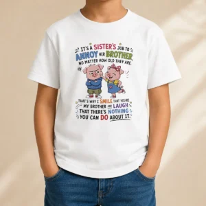 Awesome Good Sister'S Job To Annoy Her Brother No Matter How Old Cartoon Pigs Kids T-Shirt