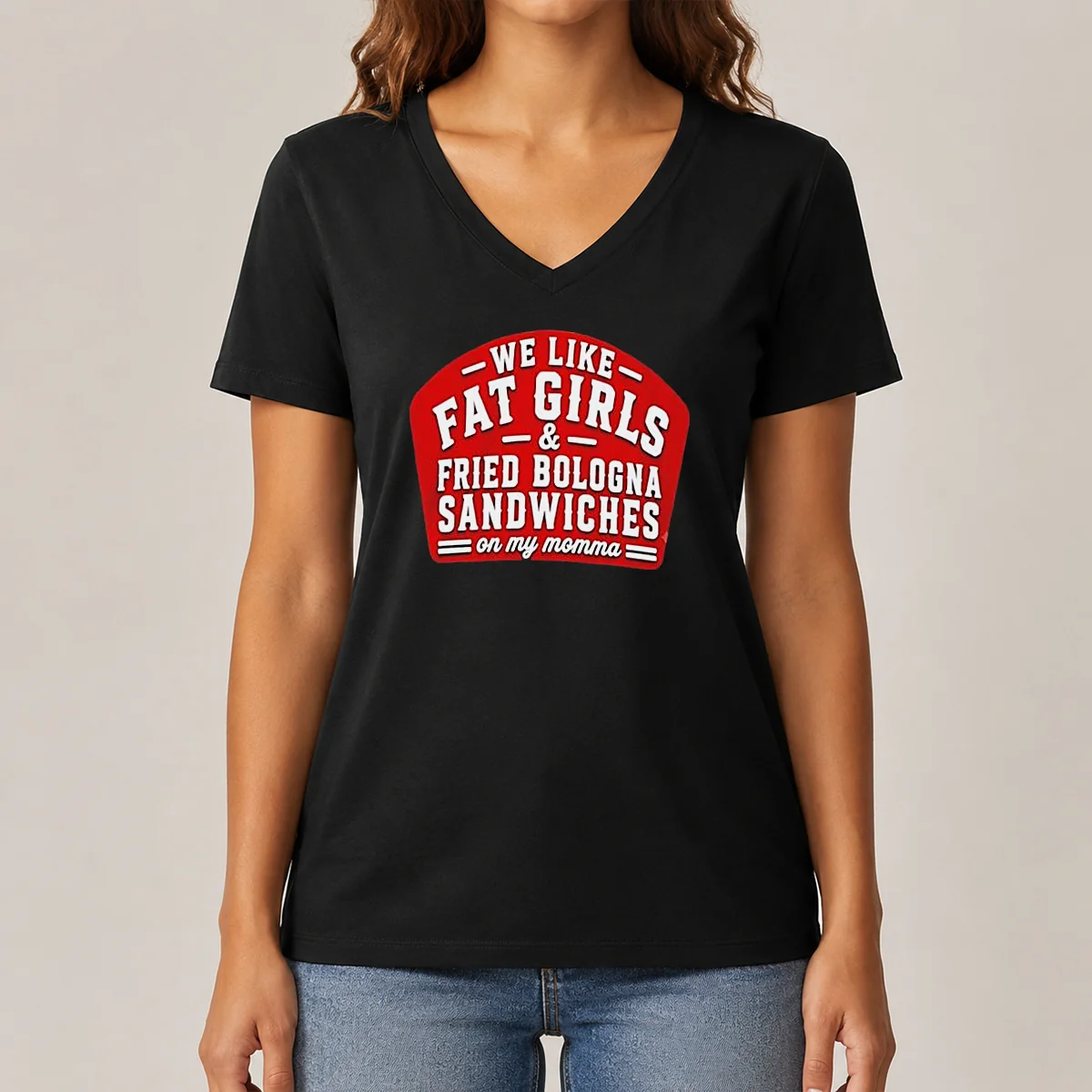 Awesome Happy We Like Fat Girls V-Neck Shirt Awesome Happy We Like Fat Girls V-Neck Shirt