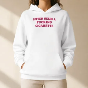Awesome Hot Kitten Needs A Fcking Cigarette Embroidered Hoodie