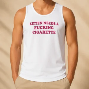 Awesome Hot Kitten Needs A Fcking Cigarette Embroidered Tank Top