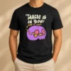 Awesome The Magic Is In You Let It Out Skull Inspirational