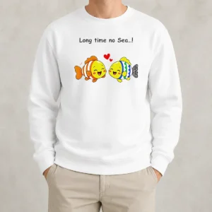 Funny Official Cute Fish Couple Long Time No Sea Pun Cartoon Illustration Animal Sweater