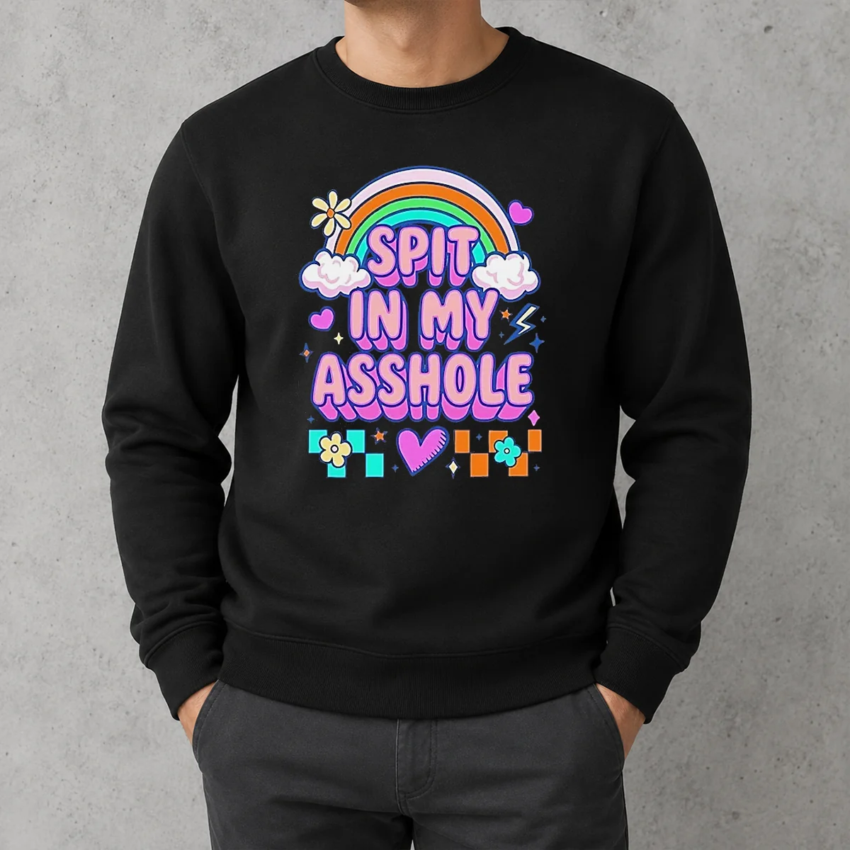 Funny Spit In My Asshole Sweater in a cozy fit with bold white text on black fabric