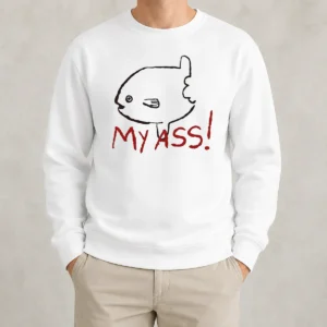Funny Sunfish Ocean Life Humor My Ass Fish Sweater