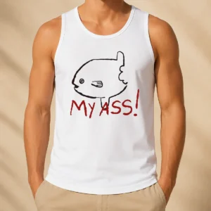 Funny Sunfish Ocean Life Humor My Ass Fish Tank Top