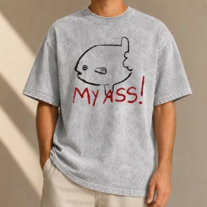 Funny Sunfish Ocean Life Humor My Ass Fish Washed T-Shirt