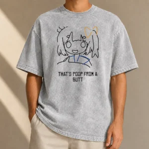 Funny That'S Poop From A Butt Anime Washed T-Shirt