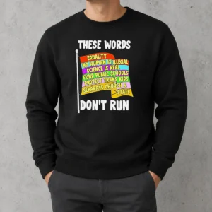 Funny These Words Equality No Human Is Illegal Science Is Real Fund Public Schools Sweater