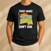 Funny These Words Equality No Human Is Illegal Science Is Real Fund Public Schools graphic t shirt in black color